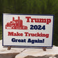 Make Trucking Great Again Signs