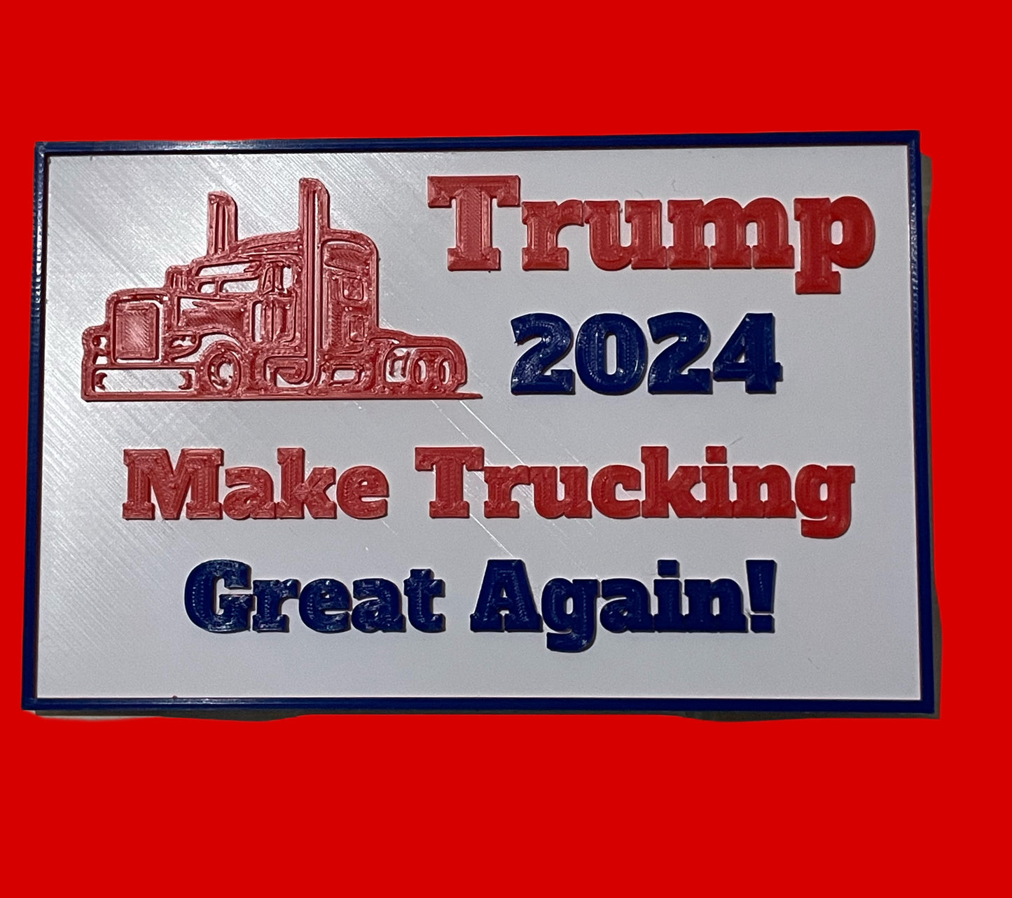 Make Trucking Great Again Signs